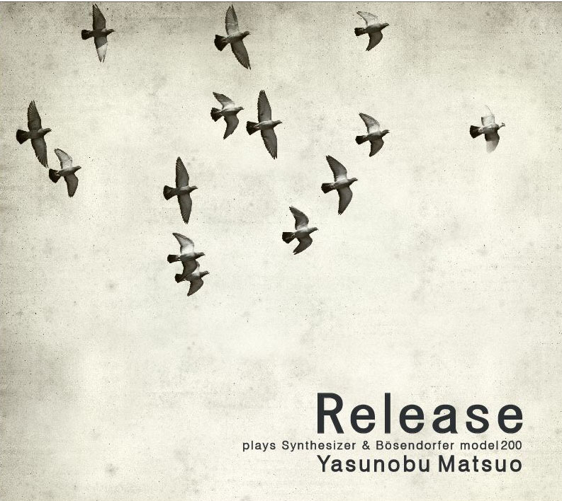 【02MA RECORDS】11th. Album Yasunobu Matsuo plays Synthesizer & Bösendorfer model 200 『Release』リリース！